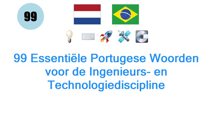 99 Essentiële Portugese Woorden voor de Ingenieurs- en Technologiediscipline